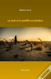 La Nuit M'A Soufflé Sa Lumière