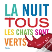 La Nuit, Tous Les Chats Sont Verts