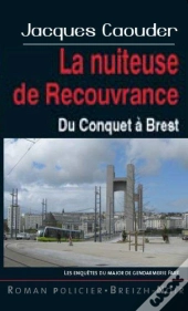 La Nuiteuse De Recouvrance Du Conquet A Brest