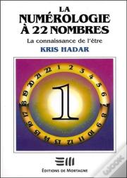 La Numerologie A 22 Nombres T1 - La Connaissance De L'Etre