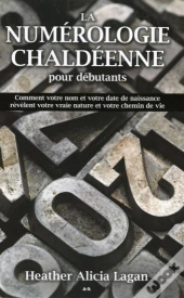 La Numerologie Chaldeenne Pour Debutants