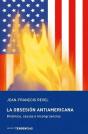La Obsesión Antiamericana - Preview