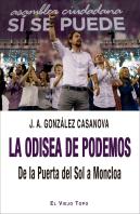 La Odisea De Podemos. De La Puerta Del Sol A Moncloa