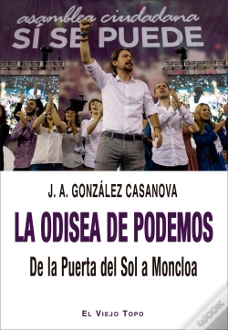 Capa do artigo La Odisea De Podemos. De La Puerta Del Sol A Moncloa