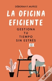 Capa do artigo La Oficina Eficiente Gestiona Tu Tiempo Sin Estres