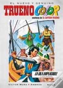 ¡La Ola Implacable! Y Otras Aventuras De El Capitán Trueno (Trueno Color 4)