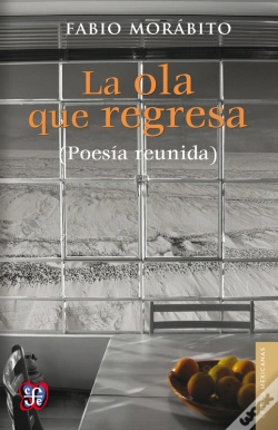 Capa do artigo La Ola Que Regresa (Poesía Reunida)