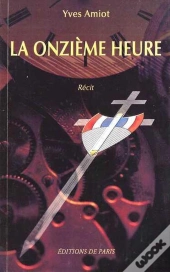 La Onzième Heure ; Récit