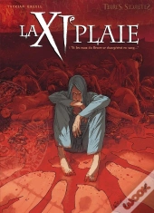 La Onzième Plaie Tome 1 ; Et Les Eaux Du Fleuve Se Changèrent En Sang