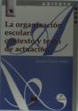 La Organización Escolar: Contexto Y Texto De Actuación - Preview