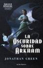 La Oscuridad Sobre Arkham - Preview