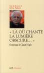 "La Ou Chante La Lumiere Obscure..." Hommage À Claude Vigée - Preview