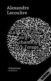 Là Où Chante L'Orage