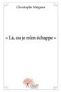 Là, Où Je M'En Échappe - Preview