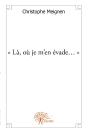 Là, Où Je M'En Évade... - Preview