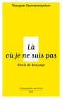 Là Où Je Ne Suis Pas - Récits De Dévoyage - Preview