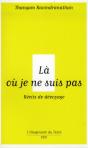 Là Où Je Ne Suis Pas - Preview