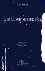 Là Où La Nuit Se Veut, Déjà - Preview