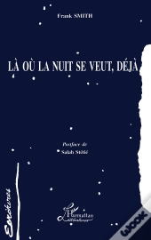 Là Où La Nuit Se Veut, Déjà
