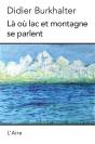 Là Où Lac Et Montagne Se Parlent - Preview