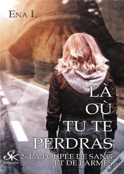 Capa do artigo Là Où Tu Te Perdras Tome 2 : La Poupée De Sang Et De Larmes