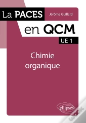 La Paces En Qcm : Ue 1 ; Chimie Organique