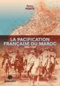 La Pacification Française Du Maroc : 1904-1934 - Preview
