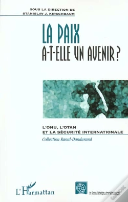 Capa do artigo La Paix A-T-Elle Un Avenir ; L'Onu L'Otan Et La Securite Internationale