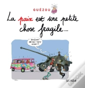 La Paix C'Est Juste Une Petite Chose Fragile