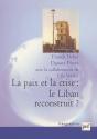 La Paix Et La Crise : Le Liban Reconstruit - Preview