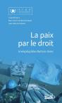La Paix Par Le Droit : Irremplaçables Nations Unies - Preview