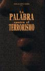 La Palabra Contra El Terrorismo - Preview