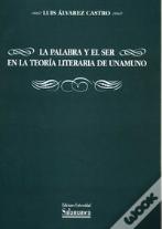 La Palabra Y El Ser En La Teoría Literaria De Unamuno