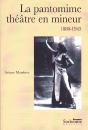La Pantomime ; Théâtre En Mineur, 1880-1945 - Preview
