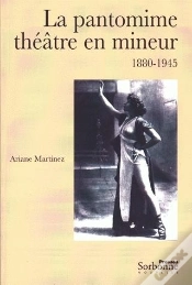 Capa do artigo La Pantomime ; Théâtre En Mineur, 1880-1945