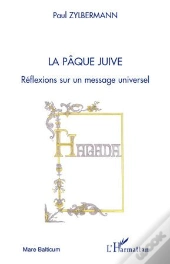 La Pâque Juive ; Réflexions Sur Un Message Universel