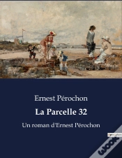 Capa do artigo La Parcelle 32 - Un Roman D Ernest Perochon