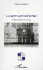 La Parentalité Décryptée ; Pertinence Et Dérives D'Un Concept - Preview
