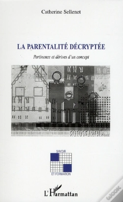 Capa do artigo La Parentalité Décryptée ; Pertinence Et Dérives D'Un Concept