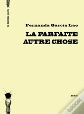 La Parfaite Autre Chose