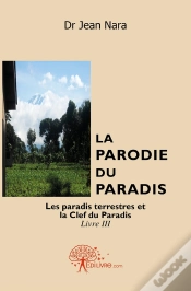 Capa do artigo La Parodie Du Paradis - Tome 3 : Les Paradis Terrestres Et La Clef Du Paradis