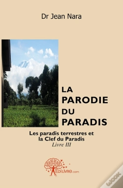 Capa do artigo La Parodie Du Paradis - Tome 3 : Les Paradis Terrestres Et La Clef Du Paradis