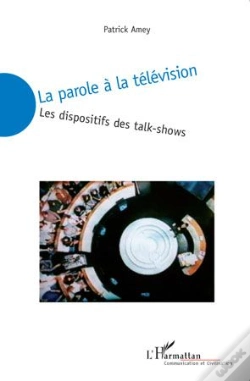 Capa do artigo La Parole À La Télévision ; Les Dispositifs Des Talks-Shows