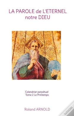 Capa do artigo La Parole De L Eternel Notre Dieu - Calendrier Perpetuel Tome 2 Le