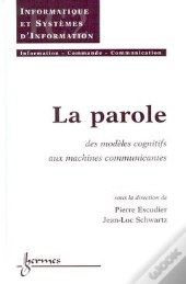 La Parole Des Modeles Cognitifs Aux Machines Communicantes