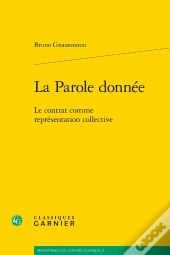 La Parole Donnée ; Le Contrat Comme Représentation Collective