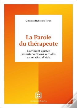 Capa do artigo La Parole Du Thérapeute : Comment Ajuster Ses Interventions Verbales En Relation D'Aide