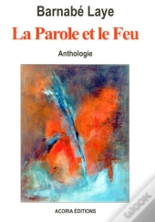 La Parole Et Le Feu