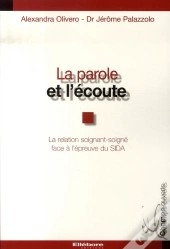 La Parole Et L'Écoute ; La Relation Soignant-Soigné Face À L'Épreuve Du Sida
