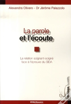Capa do artigo La Parole Et L'Écoute ; La Relation Soignant-Soigné Face À L'Épreuve Du Sida